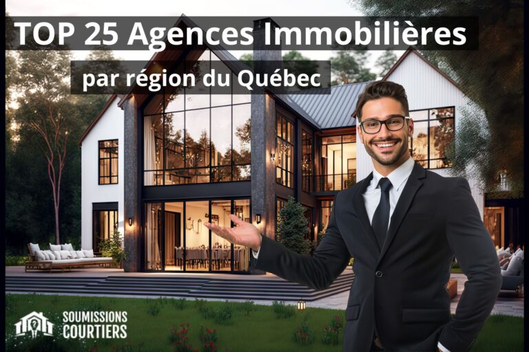 top 25 agences immobilieres pour vendre votre maison par region du quebec